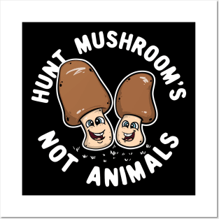 Hunt Mushroom's Not Animals Posters and Art